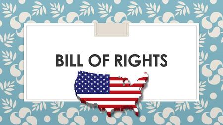 Bill of Rights.