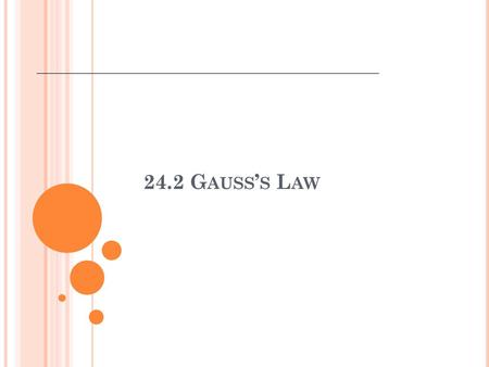 24.2 Gauss’s Law.