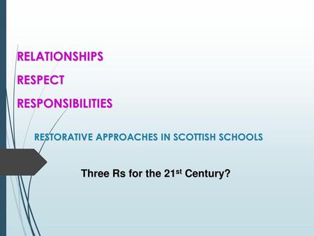 RESTORATIVE APPROACHES IN SCOTTISH SCHOOLS