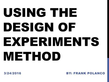 Using the Design of experiments method