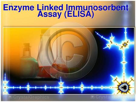 Enzyme Linked Immunosorbent Assay (ELISA)