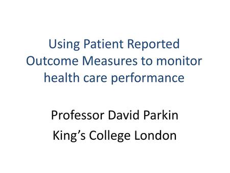 Professor David Parkin King’s College London