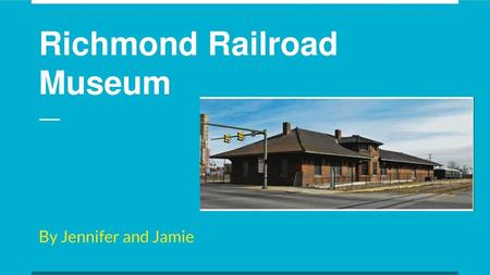 Richmond Railroad Museum