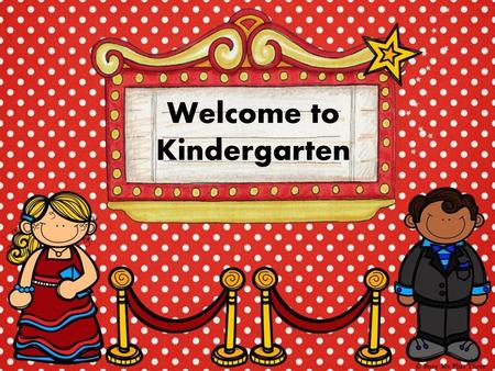 Welcome to Kindergarten