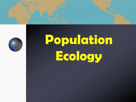 Population Ecology.