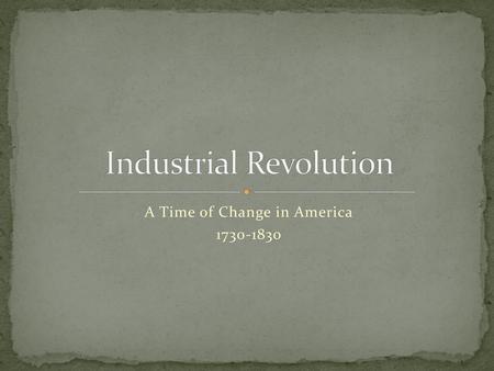 Industrial Revolution