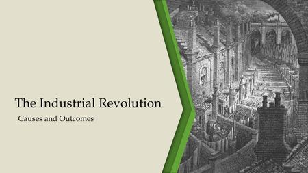 The Industrial Revolution