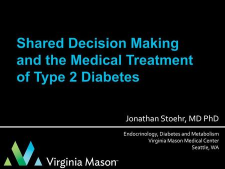 Shared Decision Making and the Medical Treatment of Type 2 Diabetes