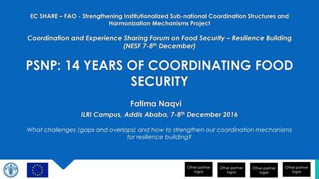 EC SHARE – FAO - Strengthening Institutionalized Sub-national Coordination Structures and Harmonization Mechanisms Project Coordination and Experience.