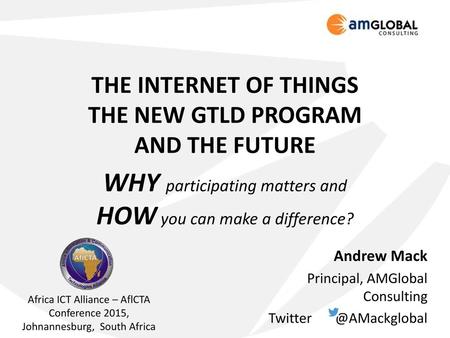 THE INTERNET OF THINGS THE NEW GTLD PROGRAM AND THE FUTURE