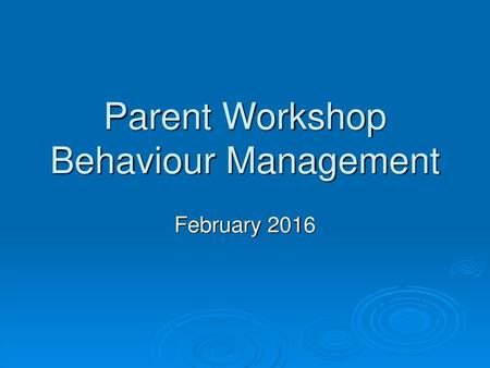 Parent Workshop Behaviour Management