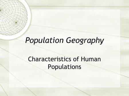 Characteristics of Human Populations