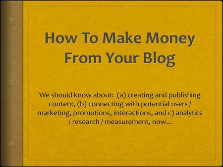 How To Make Money From Your Blog