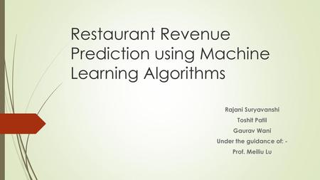 Restaurant Revenue Prediction using Machine Learning Algorithms