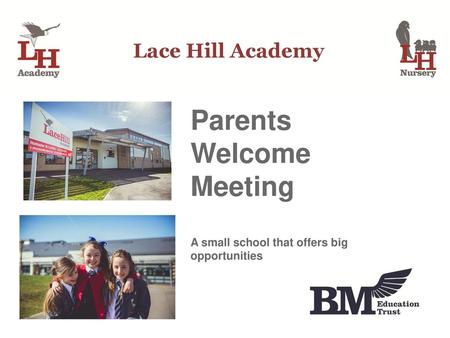 Parents Welcome Meeting A small school that offers big opportunities