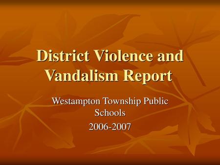 District Violence and Vandalism Report