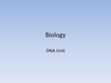 Biology DNA Unit.