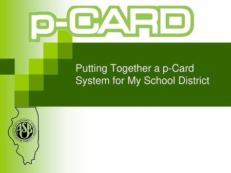 Putting Together a p-Card System for My School District