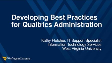 Developing Best Practices for Qualtrics Administration