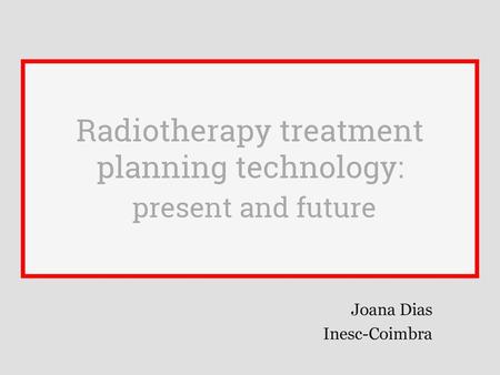 Radiotherapy treatment planning technology: present and future