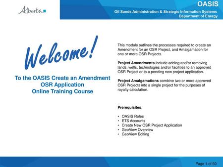 Welcome! To the OASIS Create an Amendment OSR Application