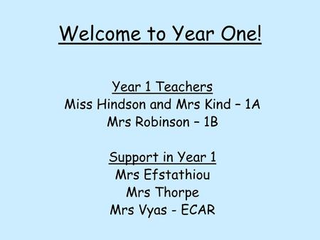 Miss Hindson and Mrs Kind – 1A