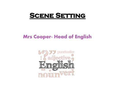 Mrs Cooper- Head of English