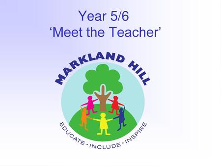 Year 5/6 ‘Meet the Teacher’