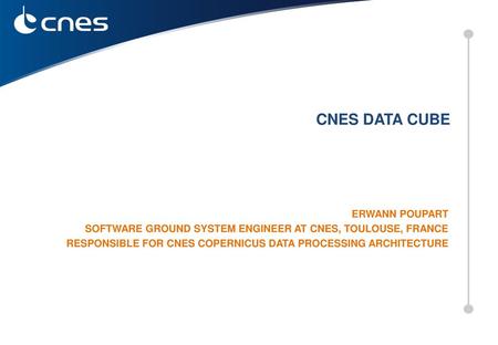 CNES DATA CUBE ERWANN poupart