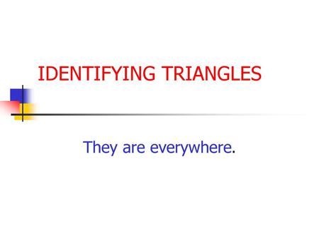 IDENTIFYING TRIANGLES