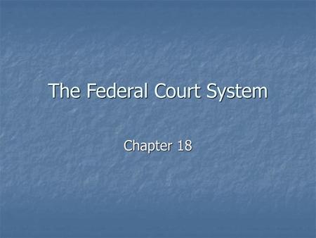 The Federal Court System