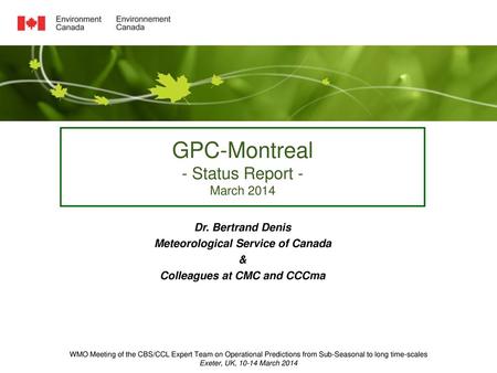 GPC-Montreal - Status Report - March 2014