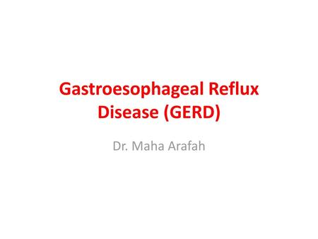 Gastroesophageal Reflux Disease (GERD)