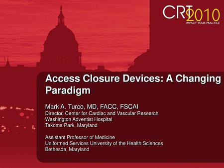 Access Closure Devices: A Changing Paradigm