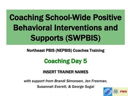 Northeast PBIS (NEPBIS) Coaches Training