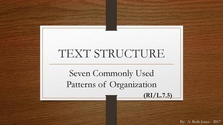 Seven Commonly Used Patterns of Organization (RI/L.7.5)