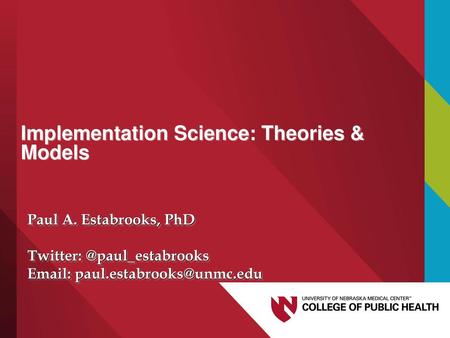 Implementation Science: Theories & Models