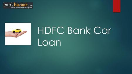 HDFC Bank Car Loan.