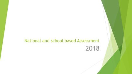 National and school based Assessment