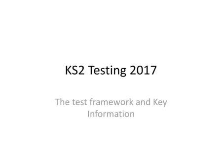 The test framework and Key Information