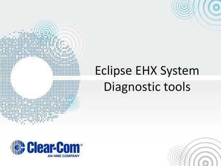 Eclipse EHX System Diagnostic tools