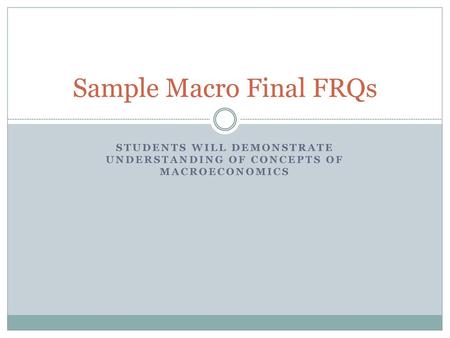 Sample Macro Final FRQs