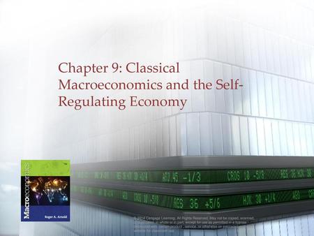 Chapter 9: Classical Macroeconomics and the Self-Regulating Economy