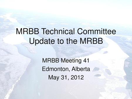 MRBB Technical Committee Update to the MRBB