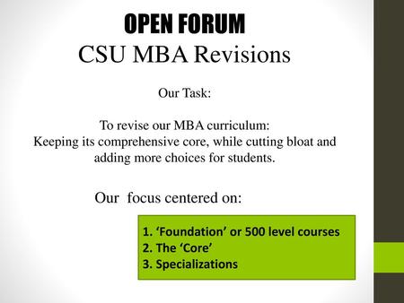 To revise our MBA curriculum: