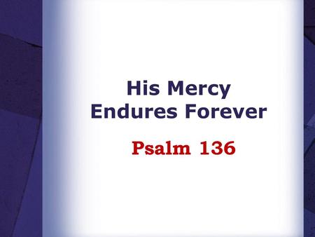 His Mercy Endures Forever