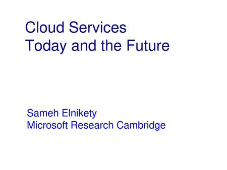 Cloud Services Today and the Future