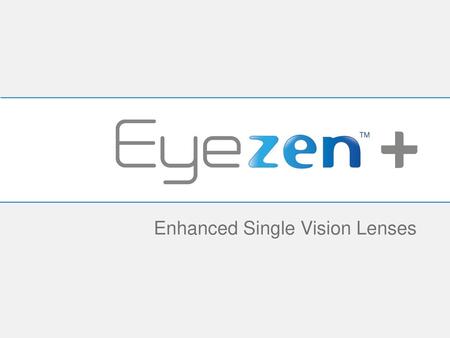 Enhanced Single Vision Lenses