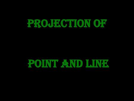 Projection of point and line