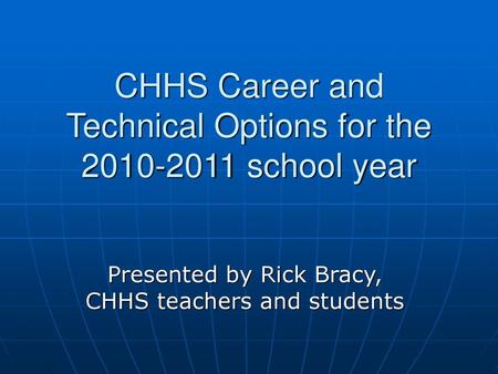 CHHS Career and Technical Options for the school year